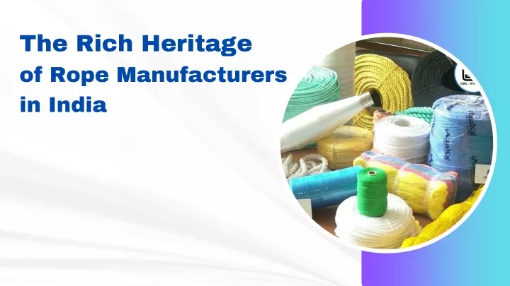 the rich heritage of rope manufacturers in india