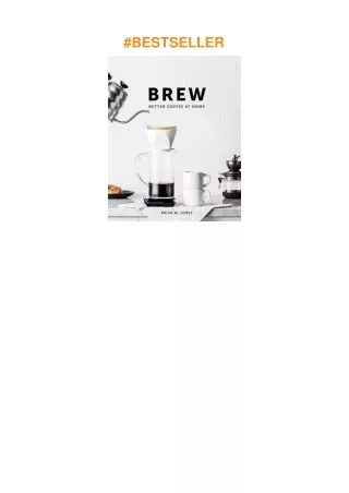 ❤read Brew: Better Coffee At Home: Better Coffee At Home