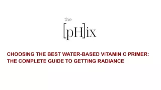CHOOSING THE BEST WATER-BASED VITAMIN C PRIMER_ THE COMPLETE GUIDE TO GETTING RADIANCE