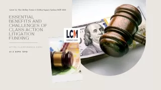 Essential Benefits and Challenges of Class Action Litigation Funding