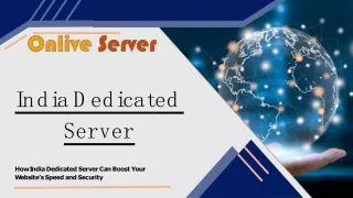 How Onlive Server India Dedicated Server Can Boost Your Website’s Speed and Secu