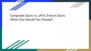 Composite Doors vs. uPVC French Doors_ Which One Should You Choose_