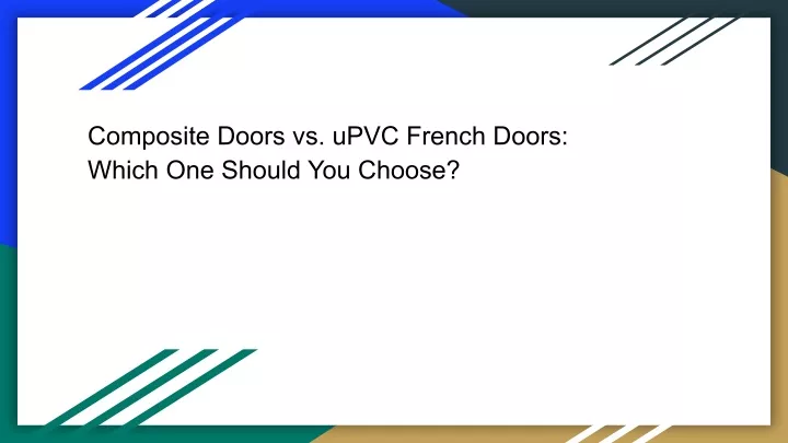 composite doors vs upvc french doors which