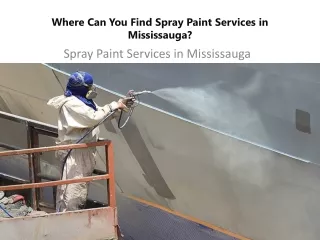 Where Can You Find Spray Paint Services in Mississauga