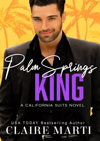 PDF/READ❤ Palm Springs King: An Opposites Attract Contemporary Romance (California Suits