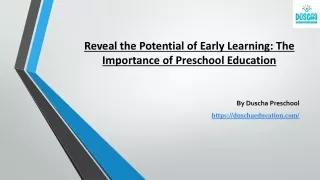 Reveal the Potential of Early Learning: The Importance of Preschool Education