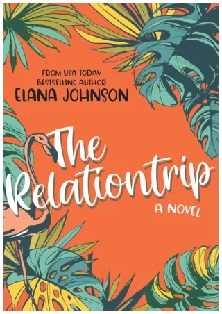 ⚡PDF ❤ The Relationtrip: A Slow Burn Vacation Romance