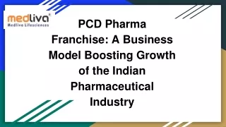 PCD Pharma Franchise_ A Business Model Boosting Growth of the Indian Pharmaceutical Industry