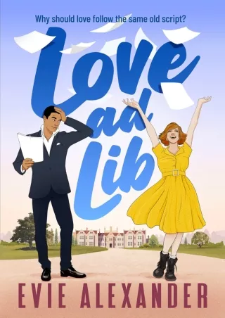 ⚡Read✔[PDF] Love ad Lib: A Fake Relationship, Grumpy Sunshine, Small Town, Steamy Romcom!