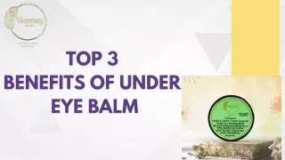 Top 3 Benefits of Under Eye Balm