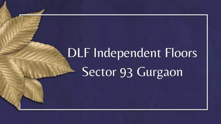 dlf independent floors sector 93 gurgaon