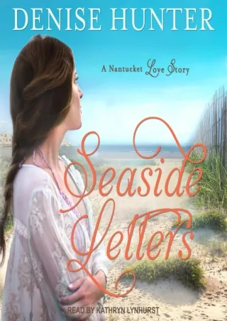 ⚡PDF ❤ Seaside Letters: Nantucket Love Story Series, Book 3
