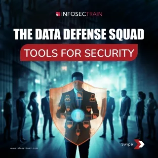 Data Defense Squad-Tools for Security