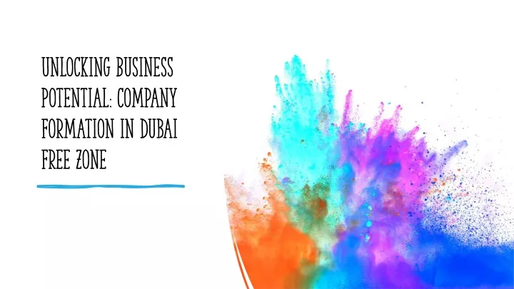 unlocking business potential company formation in dubai free zone