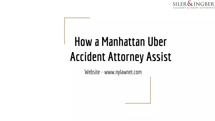 how a manhattan uber accident attorney assist