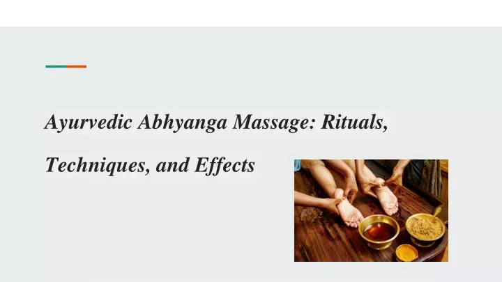 ayurvedic abhyanga massage rituals techniques and effects