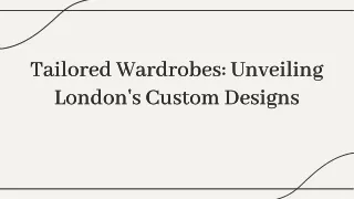 Tailored Wardrobes: Unveiling London's Custom Designs