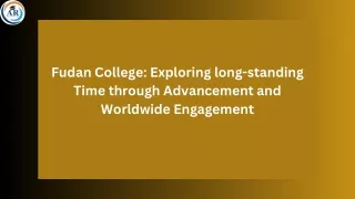 Fudan College Exploring long-standing Time through Advancement and Worldwide Engagement