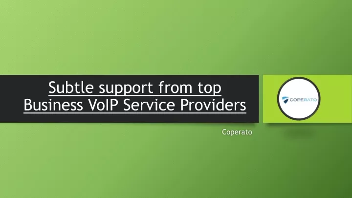 subtle support from top business voip service providers