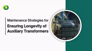 Maintenance Strategies for Ensuring Longevity of Auxiliary Transformers