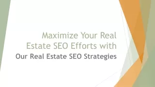 Maximize Your Real Estate SEO Efforts with Our Real Estate SEO Strategies