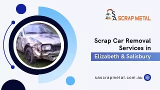 Scrap Car Removal Services in Elizabeth & Salisbury