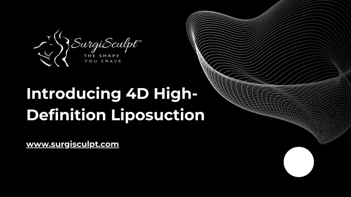 introducing 4d high definition liposuction