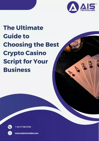 The Ultimate Guide to Choosing the Best Crypto Casino Script for Your Business