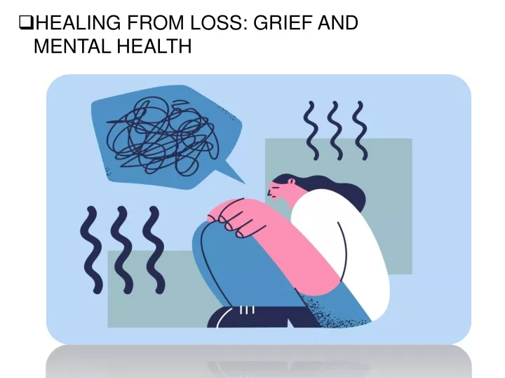 healing from loss grief and mental health