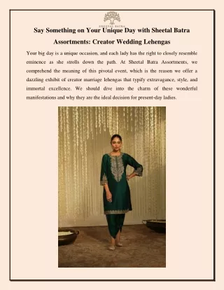 Say Something on Your Unique Day with Sheetal Batra Assortments Creator Wedding Lehengas