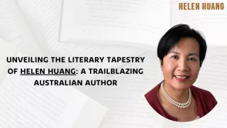 Unveiling the Literary Tapestry of Helen Huang A Trailblazing Australian Author
