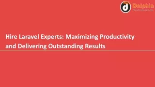 Hire Laravel Experts: Maximizing Productivity and Delivering Outstanding Results