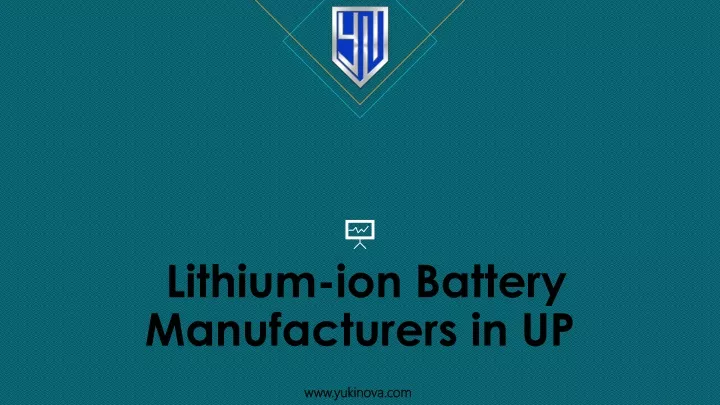 lithium ion battery manufacturers in up