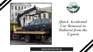 Quick Accidental Car Removal in Ballarat from the Experts