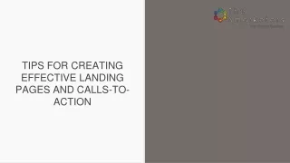 THE SMARKETERS TIPS FOR CREATING EFFECTIVE LANDING PAGES AND CALLS-TO-ACTION