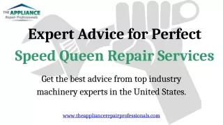 Get the Expert Advice for Perfect Speed Queen Repair Services