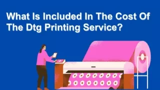 What Is Covered By The DTG Printing Service Fee?