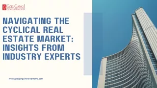 Navigating the Cyclical Real Estate Market: Insights from Industry Experts