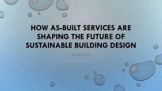 How As-Built Services are Shaping the Future of Sustainable Building Design