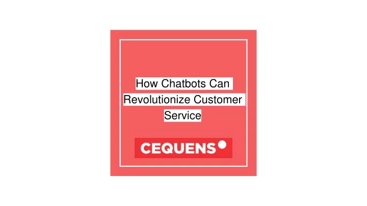 how chatbots can revolutionize customer service