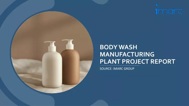 body wash manufacturing plant project report