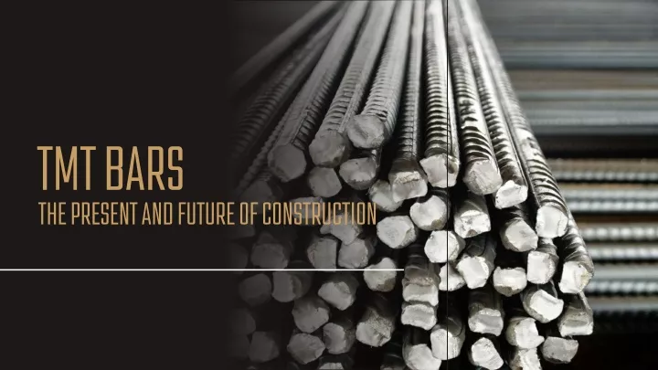tmt bars the present and future of construction