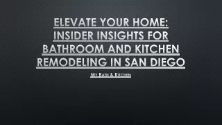 Elevate Your Home: Insider Insights for Bathroom and Kitchen Remodeling in San D
