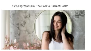 Nurturing Your Skin_ The Path to Radiant Health