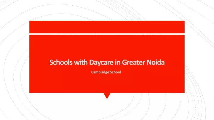 schools with daycare in greater noida