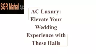 AC Luxury_ Elevate Your Wedding Experience with These Halls