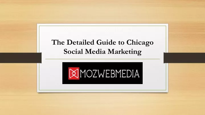 the detailed guide to chicago social media marketing