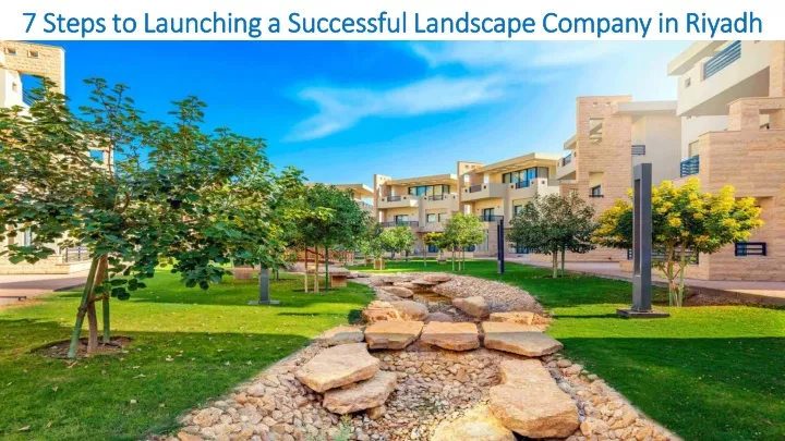 7 steps to launching a successful landscape