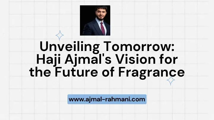 unveiling tomorrow unveiling tomorrow haji ajmal