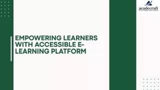 Empowering Learners With Accessible E-learning Platform